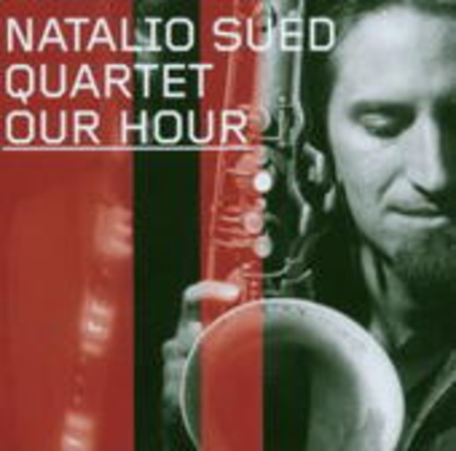 Natalio Sued Quartet – Our Hour
