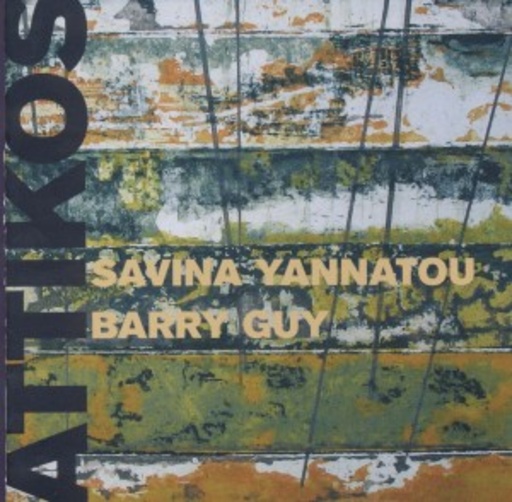 Savina Yannatou/Barry Guy – Attikos