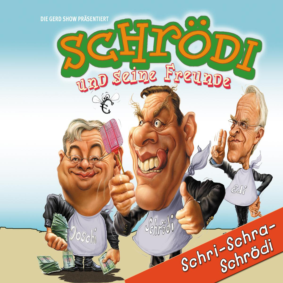 Die Gerd Show – Schri-Schra-Schrödi