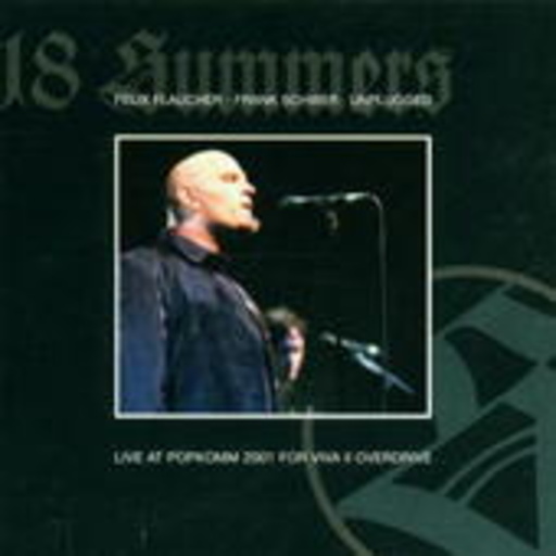 Felix Flaucher & Frank Schwer – 18 Summers - Live At PopKomm 2001 For Viva II Overdrive