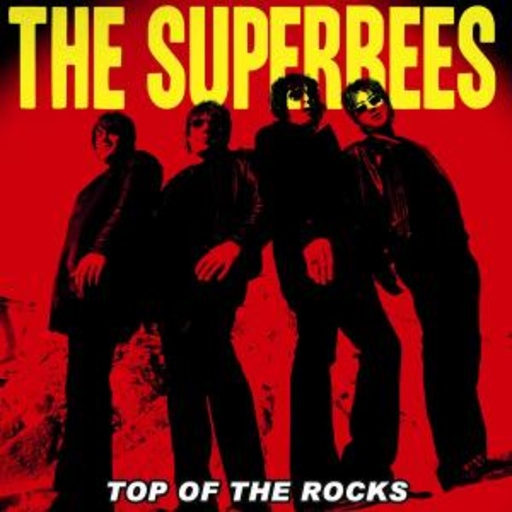 The Superbees – Top Of The Rocks