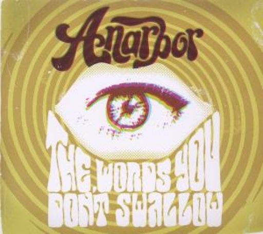 Anarbor – The Words You Don't Swallow