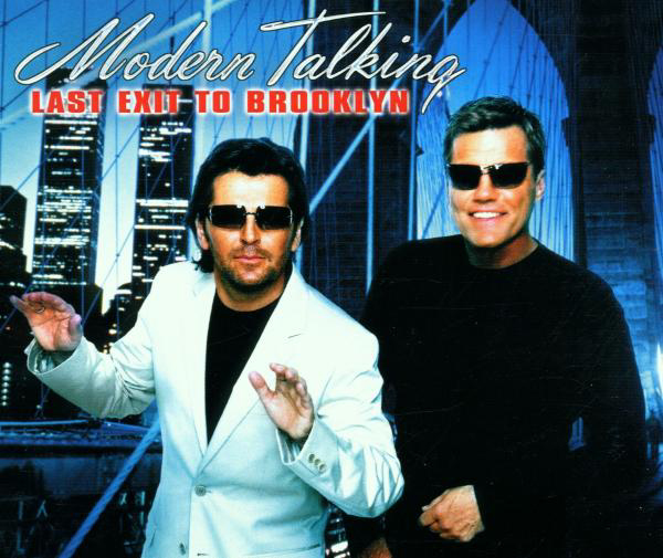 Modern Talking – Last Exit To Brooklyn