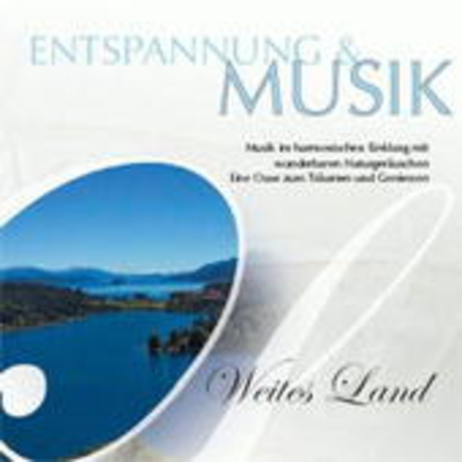 Diverse – Entspannung & Musik: Weites Land