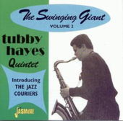 Tubby Hayes Quartet – The Swinging Giant Vol. 2