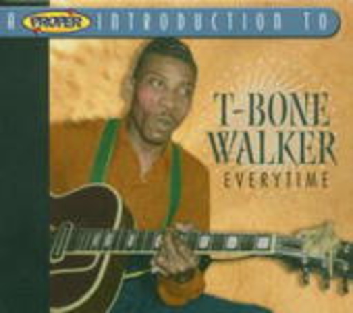 T-Bone Walker – Everytime