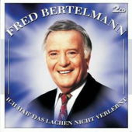 Fred Bertelmann – Ich hab' das Lachen nicht verlernt