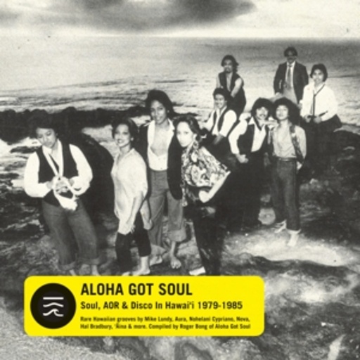 Diverse – Aloha Got Soul - Soul, AOR & Disco In Hawaii 1979-85