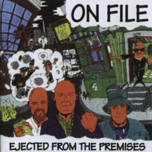 On File – Ejected From The Premises