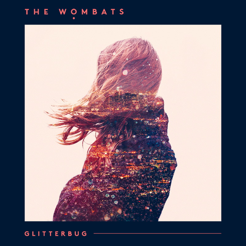 The Wombats – Glitterbug