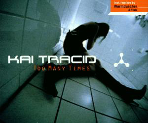 Kai Tracid – Too Many Times