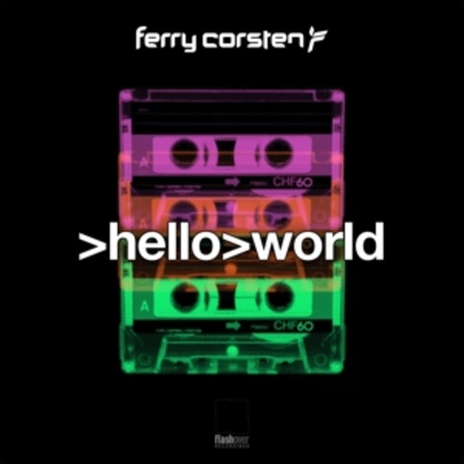 Ferry Corsten – Hello World