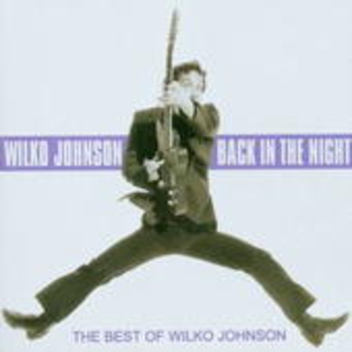 Wilko Johnson – Back In The Night - The Best Of Wilko Johnson