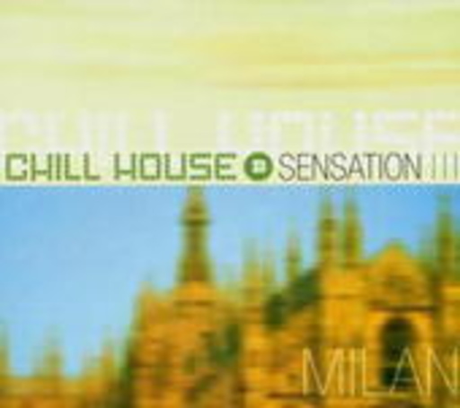 Chill House Sensation Milan