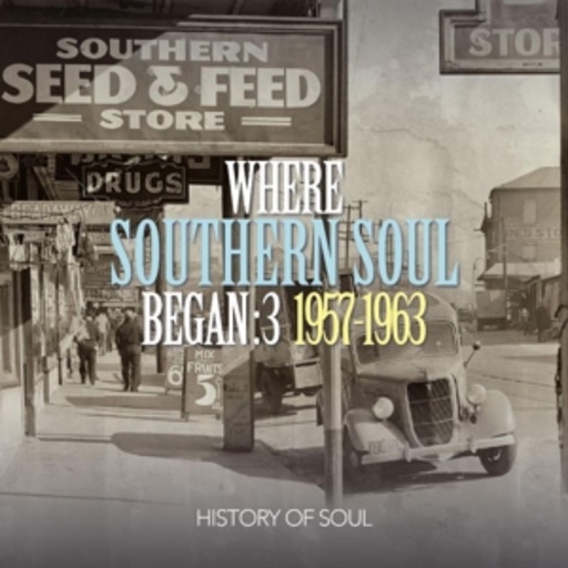 Diverse – Where Southern Soul Began: 3 - 1957-1963