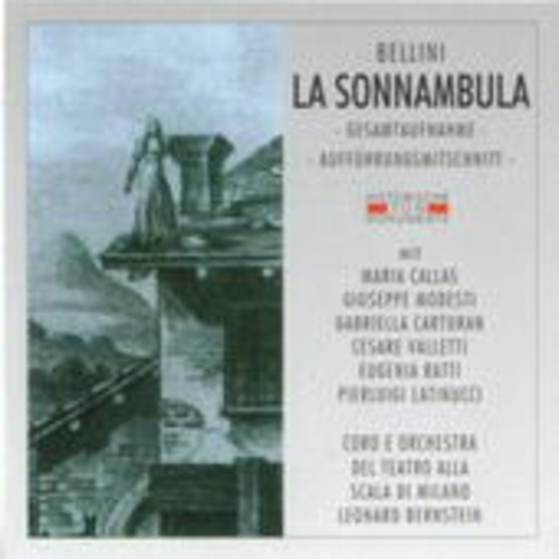 Leonard Bernstein – La Sonnambula (GA 1955 aus Mailand)