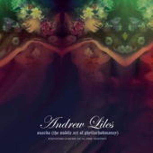 Andrew Liles – Ouarda (The Subtle Of Art Phyllorhodomancy)