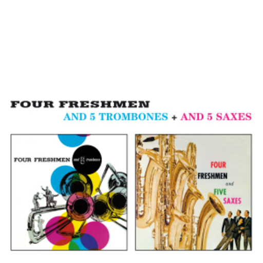 Four Freshmen – And 5 Trombones/And 5 Saxes