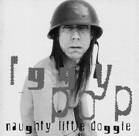 Iggy Pop – Naughty Little Doggie