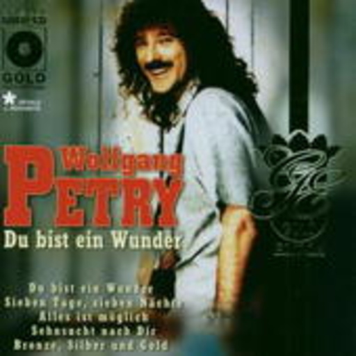 Wolfgang Petry – Du bist ein Wunder - Gold Edition