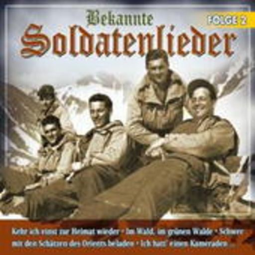 Soldatenchor – Bekannte Soldatenlieder 2