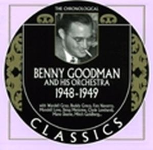 Benny Goodman And His Orchestra – Classics 1948-1949