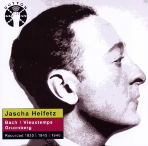 Jascha Heifetz – Bach/Vieuxtemps/Gruenberg