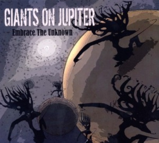 Giants Of Jupiter – Embrace The Unknown