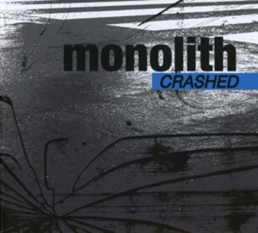 Monolith – Chrashed