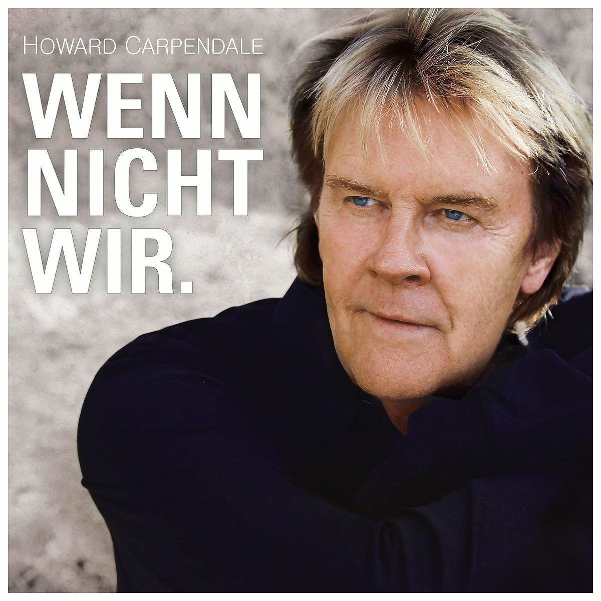 Howard Carpendale – Wenn nicht wir