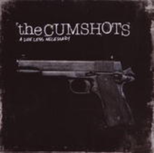 The Cumshots – A Life Less Necessary