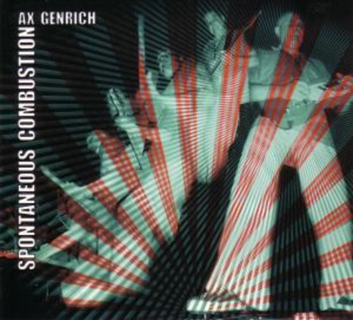 Ax Genrich – Spontaneous Combustion