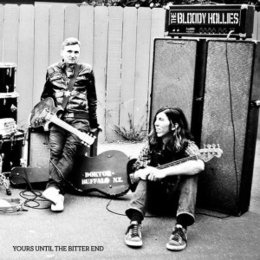 The Bloody Hollies – Yours Until The Bitter End