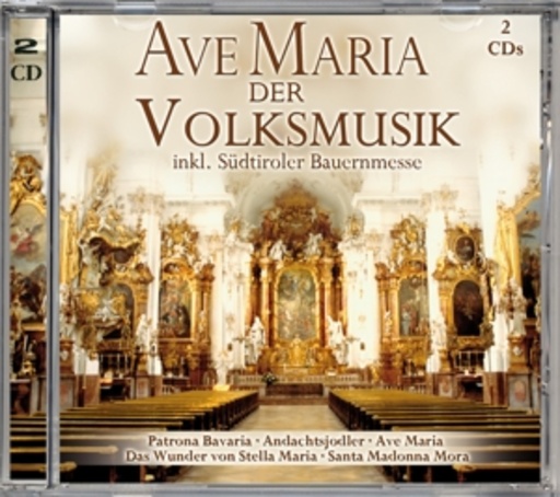 Ave Maria der Volksmusik inkl. Südtiroler Bauernmesse