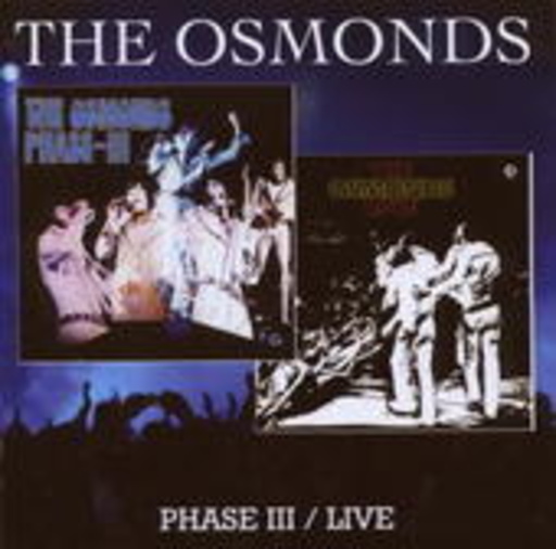 The Osmonnds – Phase III/Live
