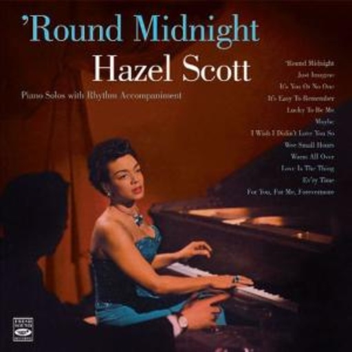Hazel Scott – ' Round Midnight