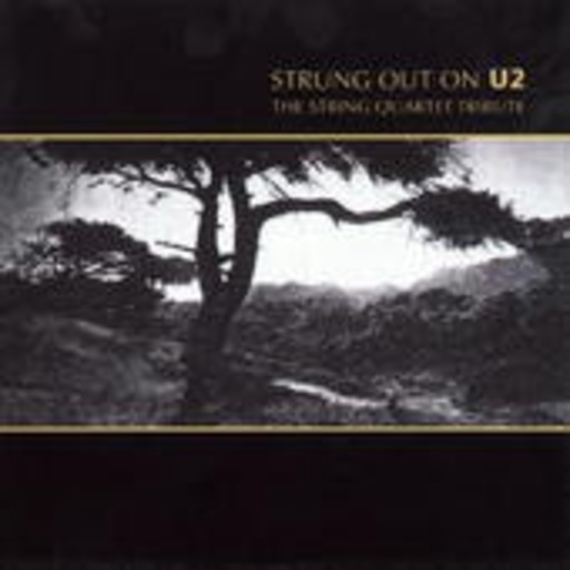 The String Quartet Tribute – Strung Out On U2