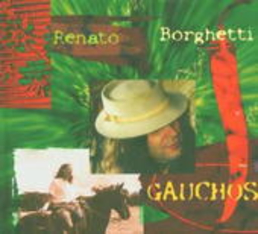 Renato Borghetti – Gauchos