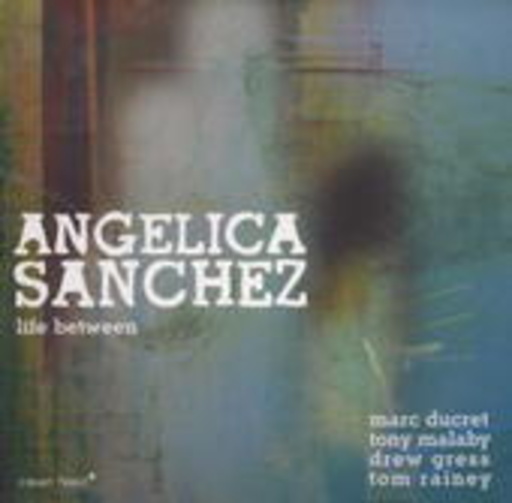 Angelica Sanchez – Life Between