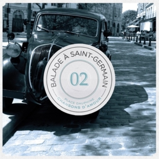 Diverse – Balade À Saint-Germain Vol. 2: Place Dauphine - Chansons D'Amour