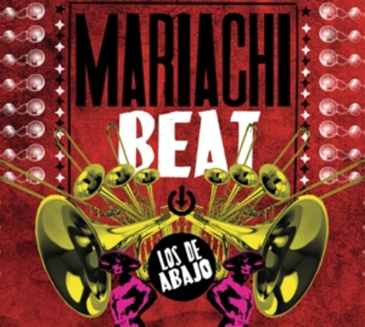 Los De Abajo – Mariachi Beat