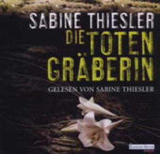 Sabine Thiesler – Die Totengräberin