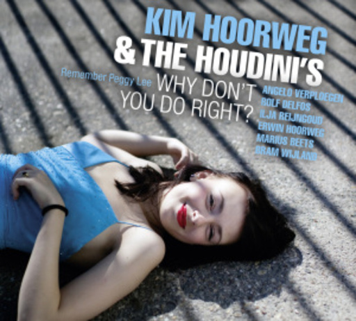Kim Hoorweg & The Houdini's – Why Don't You Do Right?