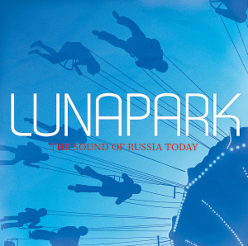 Diverse – Lunapark - The Sound Of Russia Today