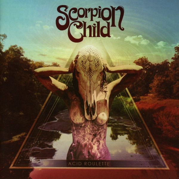 Scorpion Child – Acid Roulette