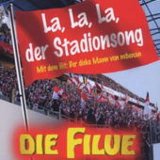 Die Filue – La, La, La - Der Stadionsong