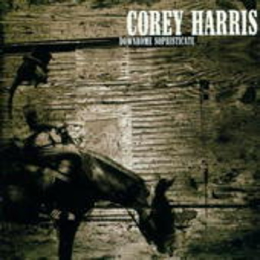 Corey Harris – Downhome Sophisticate