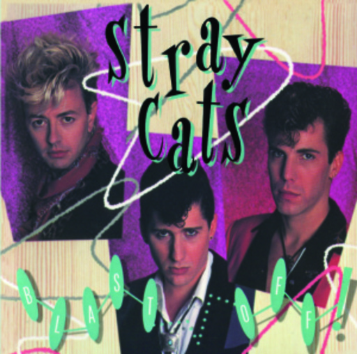 Stray Cats – Blast Off