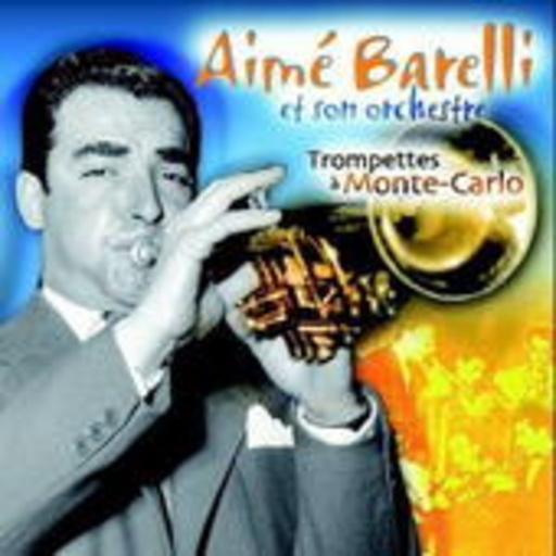Aimé Barelli – Trompetter A Monte-Carlo