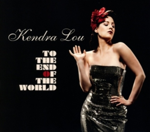 Kendra Lou – To The End Of The World